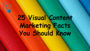25 Visual Content Marketing Facts You Should Know