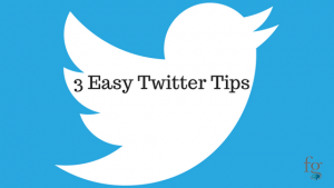 3 Easy Twitter Tips For Your Social Media Marketing