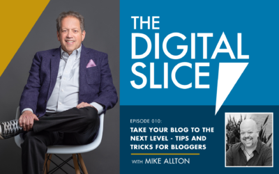 Ep 010: Take Your Blog To The Next Level – Tips And Tricks For Bloggers