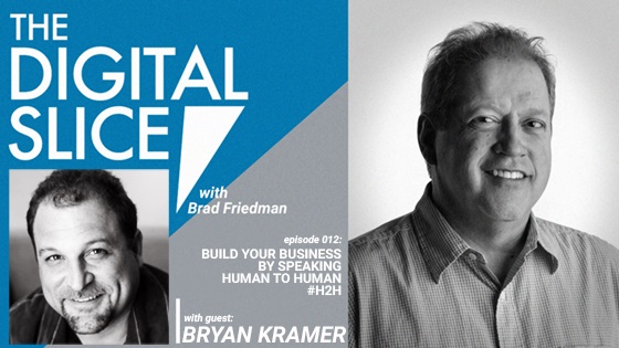 Build Your Business By Speaking Human-to-Human #H2H - With Bryan Kramer [PODCAST]