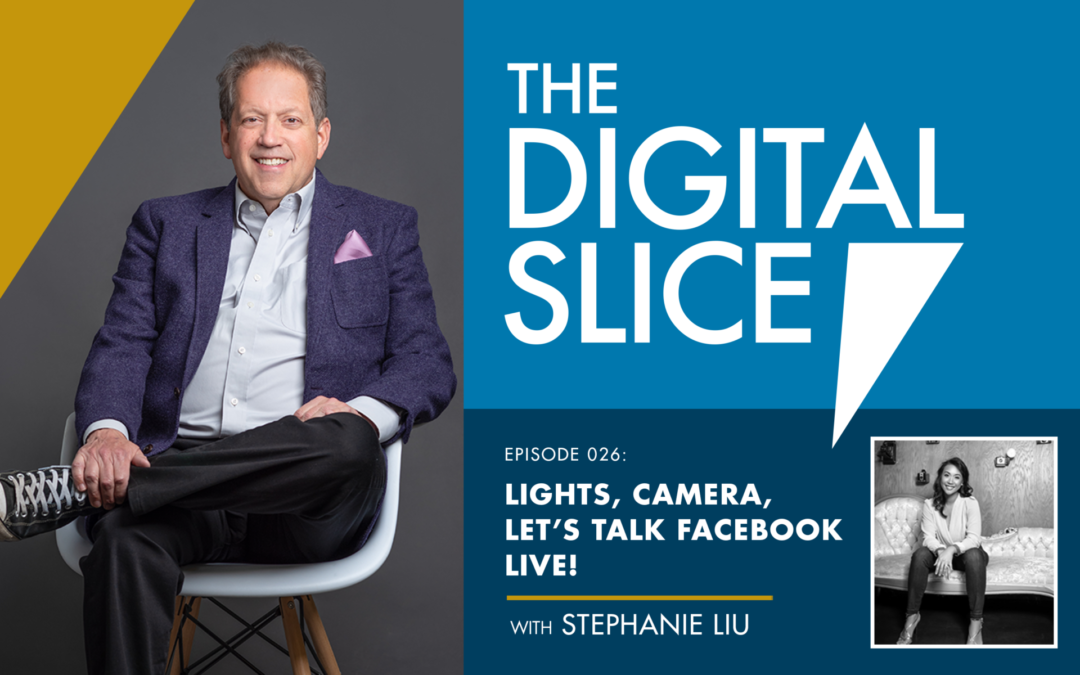 Ep 026: Lights, Camera, Let’s Talk Facebook Live!