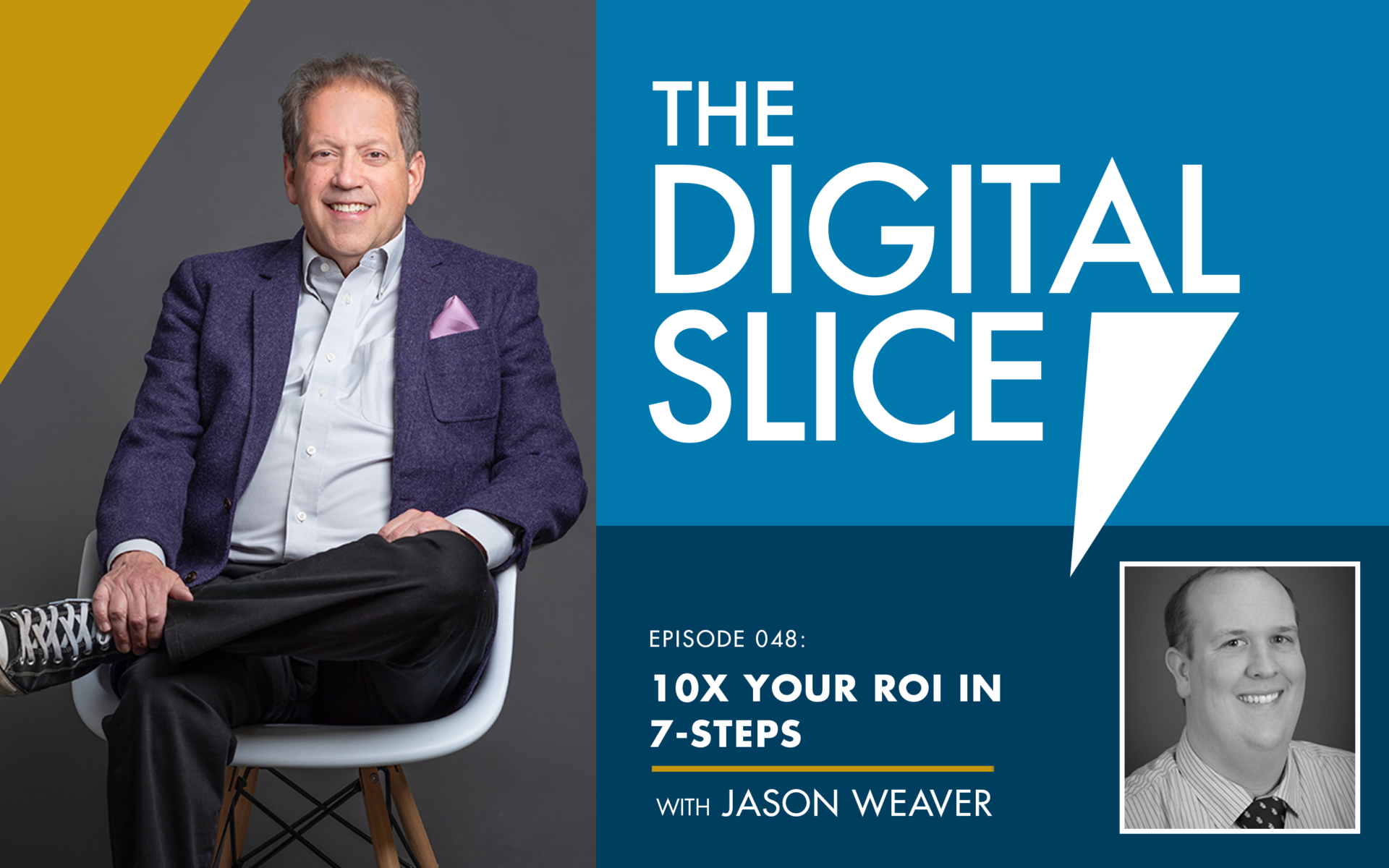 [PODCAST] 10x your ROI in 7-Steps, with Jason Weaver