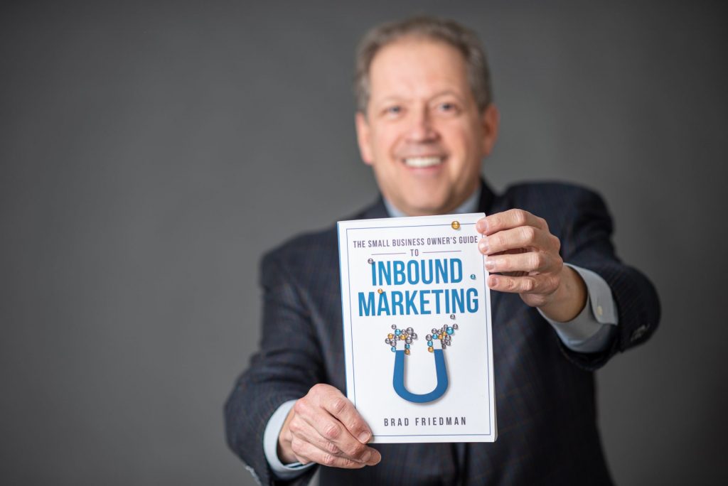 The Small Business Owner's Guide to Inbound Marketing by Brad Friedman