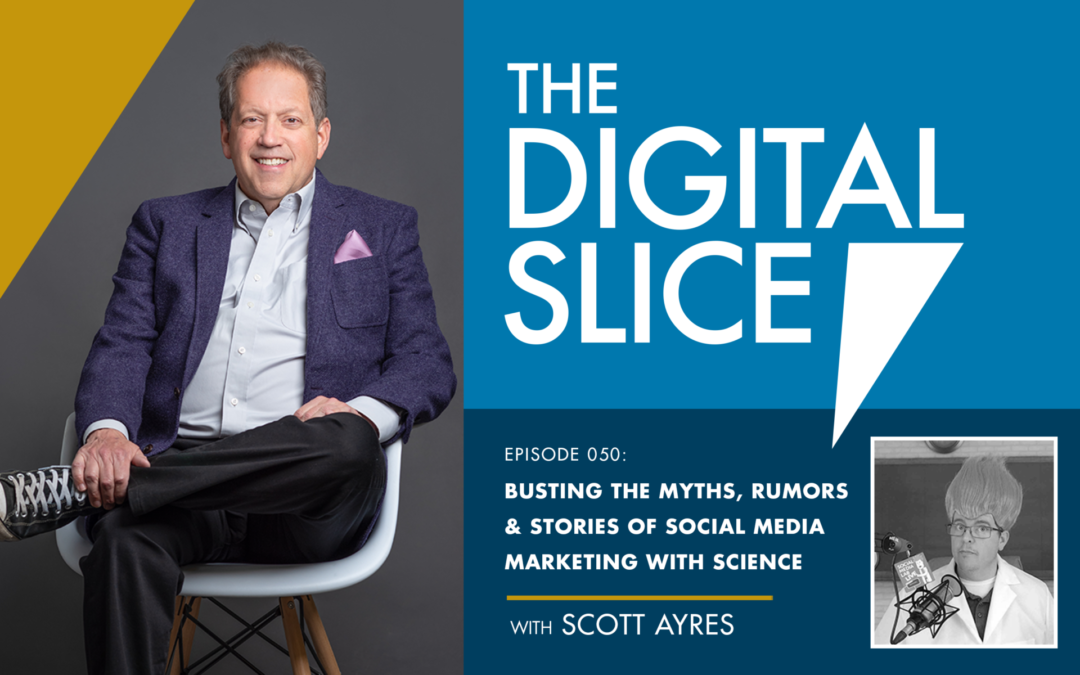 Ep 050: Busting The Myths, Rumors & Stories of Social Media Marketing With SCIENCE