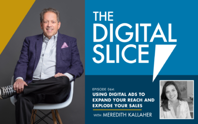 Ep 064: Using Digital Ads To Expand Your Reach And Explode Your Sales