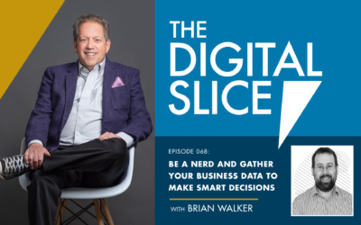 Ep 068: Be A Nerd And Gather Your Business Data To Make Smart Decisions