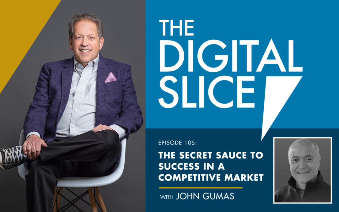 Ep 105: The Secret Sauce To Success In A Competitive Market