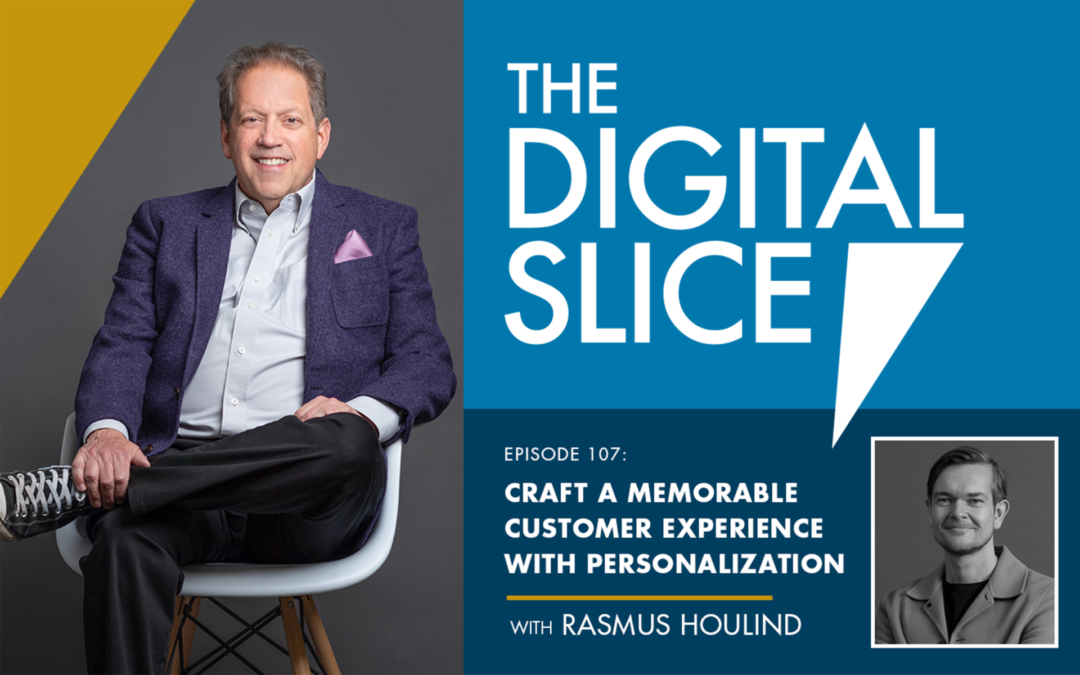 Ep 107: Craft A Memorable Customer Experience With Personalization