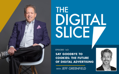 Ep 143: Say Goodbye To Cookies: The Future Of Digital Advertising