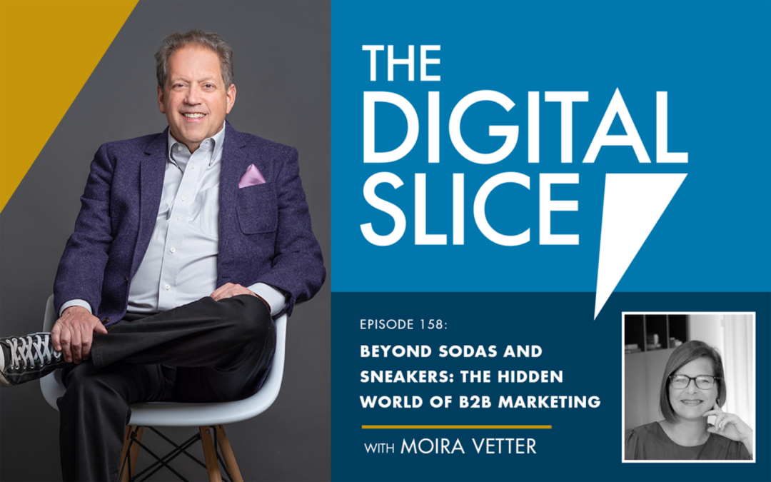 Ep 158: Beyond Sodas And Sneakers: The Hidden World Of B2B Marketing