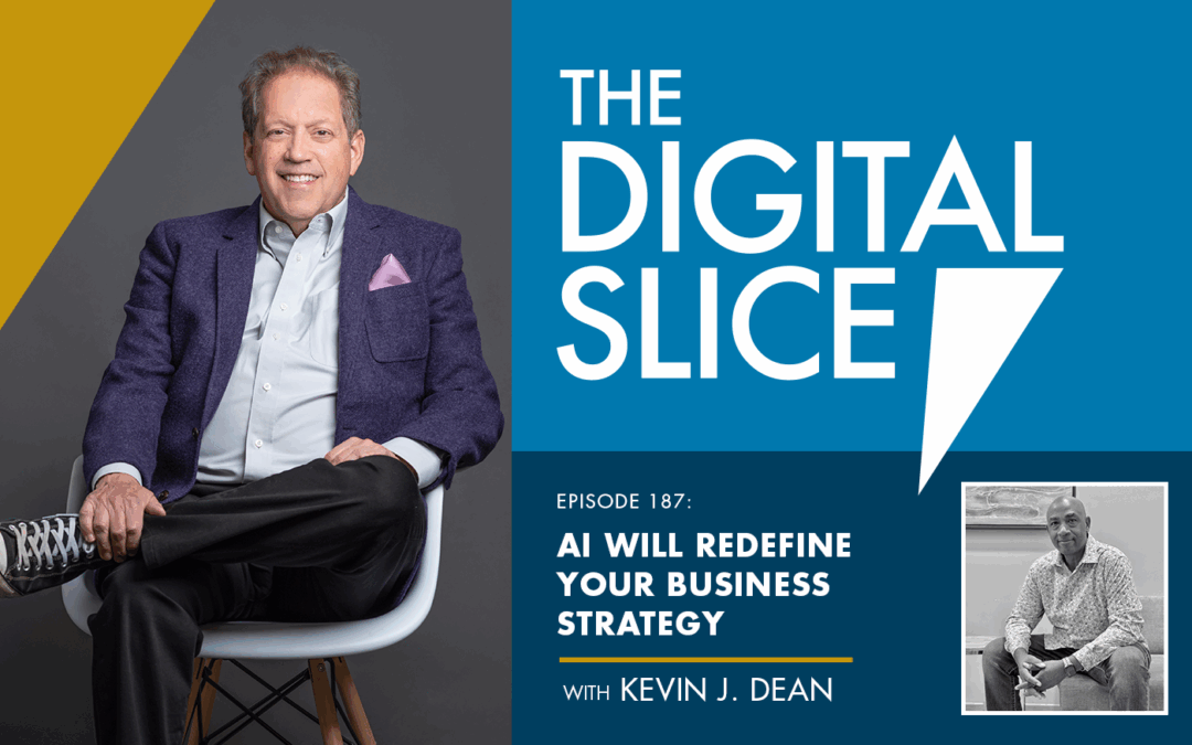 Ep 187: AI Will Redefine Your Business Strategy