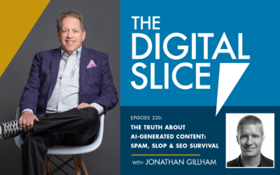 Ep 220: The Truth About AI-Generated Content: Spam, Slop & SEO Survival