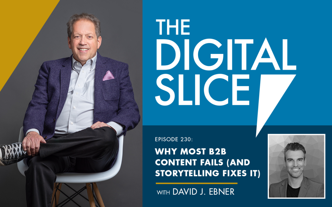 Ep 230: Why Most B2B Content Fails (And Storytelling Fixes It)