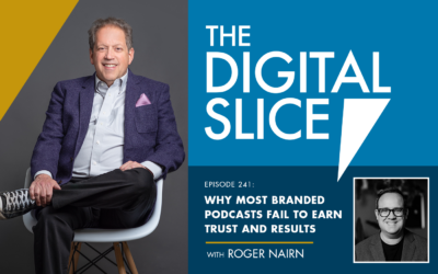 Ep 241: Why Most Branded Podcasts Fail To Earn Trust And Results
