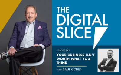 Ep 243: Your Business Isn’t Worth What You Think