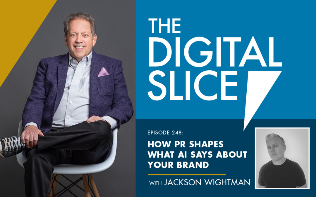 Ep 248: How PR Shapes What AI Says About Your Brand