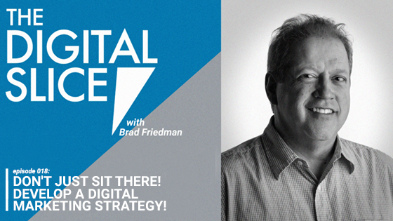 [PODCAST] Don’t Just Sit There! Develop A Digital Marketing Strategy
